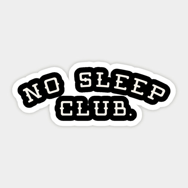 No Sleep Club Sticker by The_Black_Dog